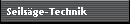 Seilsge-Technik