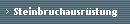 Steinbruchausrstung